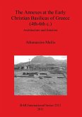 The Annexes at the Early Christian Basilicas of Greece (4th-6th c.)