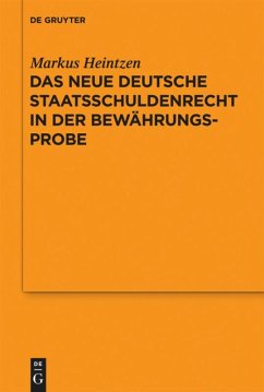 Das neue deutsche Staatsschuldenrecht in der Bewährungsprobe - Heintzen, Markus