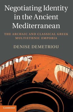 Negotiating Identity in the Ancient Mediterranean - Demetriou, Denise
