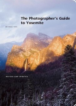 The Photographer's Guide to Yosemite - Frye, Michael