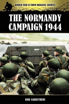 The Normandy Campaign 1944 - Carruthers, Bob