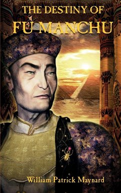 The Destiny of Fu Manchu - Maynard, William Patrick