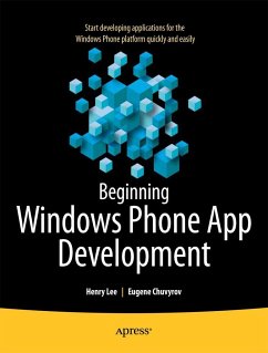 Beginning Windows Phone App Development - Lee, Henry;Chuvyrov, Eugene