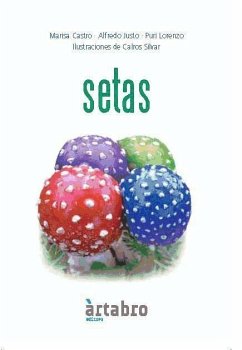 Setas : las 50 más comunes - Castro Lorenzo, Purificación de; Castro, Marisa; Justo Fernández, Alfredo