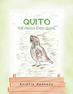 Quito the Cross - Eyed Quail - Kennedy, Kristie