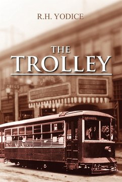 The Trolley - Yodice, R. H.