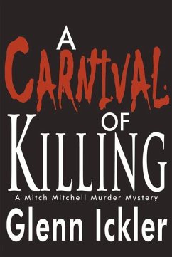 A Carnival of Killing: Volume 1 - Ickler, Glenn