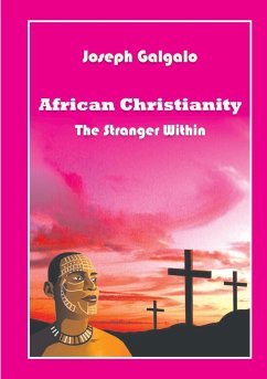 African Christianity. The Stranger Within - Galgalo, Joseph D.