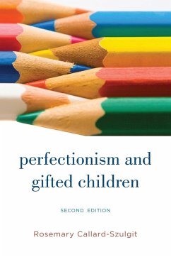 Perfectionism and Gifted Children - Callard-Szulgit, Rosemary S.
