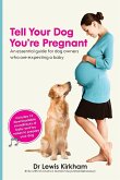 Tell Your Dog You're Pregnant