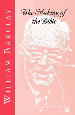 The Making of the Bible - Barclay, William