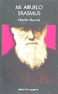 Mi abuelo Erasmus - Darwin, Charles