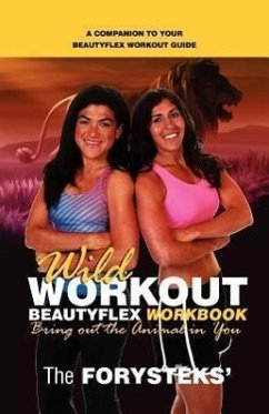 Wild Workout Beautyflex Workbook - The Forysteks