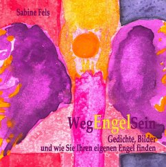 Weg-Engel-Sein - Fels, Sabine