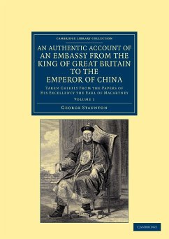 An Authentic Account of an Embassy from the King of Great Britain to the Emperor of China - Volume 1 - Staunton, George