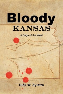 Bloody Kansas - Zylstra, Dick W.