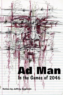 Ad Man in the Games of 2046 - Zygmont, Jeffrey