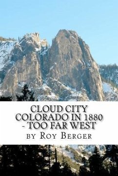 Cloud City Colorado In 1880 - Too Far West - Berger, Roy