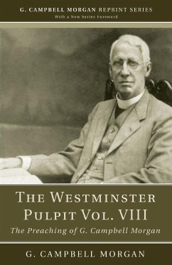 The Westminster Pulpit vol. VIII - Morgan, G. Campbell