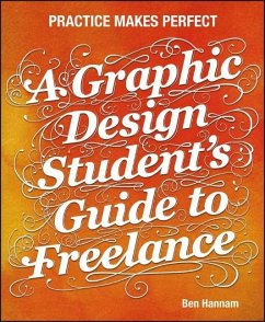 A Graphic Design Student's Guide to Freelance - Hannam, Ben