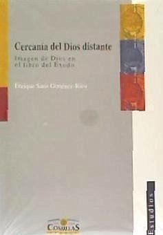 Cercanía del Dios distante : imagen de Dios en el libro del éxodo - Sanz Giménez-Rico, Enrique