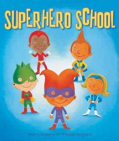 Superhero School - Robberecht, Thierry