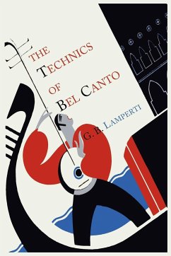 The Technics of Bel Canto - Lamperti, Giovanni Battista