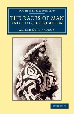 The Races of Man and Their Distribution - Haddon, Alfred Cort