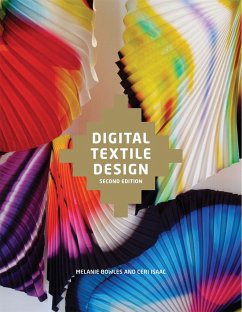 Digital Textile Design, Second edition - Bowles, Melanie; Isaac, Ceri