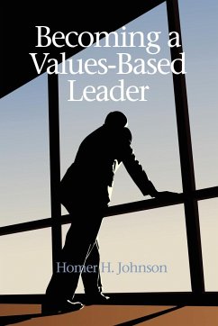 Becoming a Values-Based Leader - Johnson, Homer H.