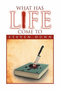 What Has Life Come to - Dunn, Steven