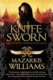 Knife Sworn: Book Two of the Tower and Knife Trilogy