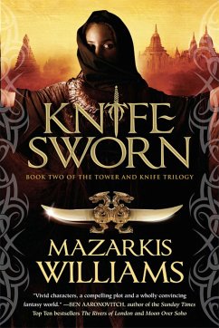 Knife Sworn: Book Two of the Tower and Knife Trilogy - Williams, Mazarkis