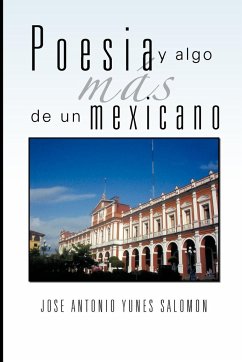 Poesia y Algo Mas de Un Mexicano - Yunes Salomon, Jose Antonio