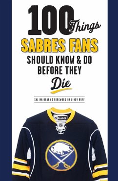 Cover 100 Things Sabres Fans Should Know & Do Before They Die