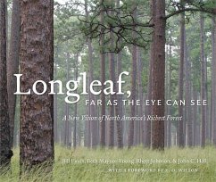 Longleaf, Far as the Eye Can See - Finch, Bill; Young, Beth Maynor; Johnson, Rhett; Hall, John C