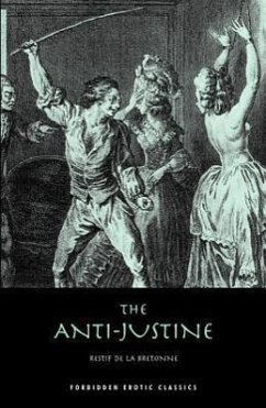 The Anti-Justine: Or, the Joys of Eros - Bretonne, Restif De La
