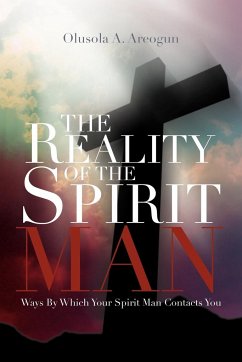 The Reality of the Spirit Man - Areogun, Rev Olusola