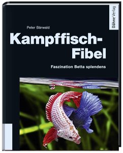 Kampffisch-Fibel - Bärwald, Peter