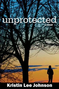 Unprotected - Johnson, Kristin Lee