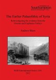 The Earlier Palaeolithic of Syria