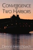 Convergence at Two Harbors: Volume 1