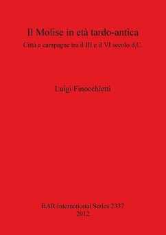 Il Molise in età tardo-antica - Finocchietti, Luigi