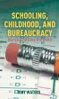 Schooling, Childhood, and Bureaucracy - Bild 1