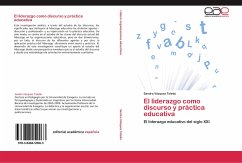 El liderazgo como discurso y práctica educativa - Vázquez Toledo, Sandra