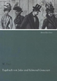 Tagebuch von Jules und Edmond Goncourt - Fred, W.