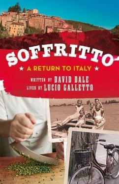 Soffritto: A Return to Italy - Dale, David; Galletto, Lucio