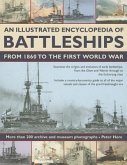 An Illustrated Encyclopedia of Battleships from 1860 to the First World War