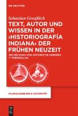 Text, Autor und Wissen in der 'historiografía indiana' der Frühen Neuzeit