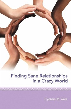 Finding Sane Relationships in a Crazy World - Ruiz, Cynthia M.